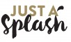 Just a Splash